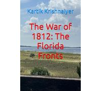 The War of 1812: The Florida Fronts