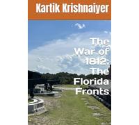 The War of 1812: The Florida Fronts