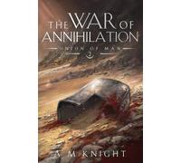 The War of Annihilation: Union of Man Book 2