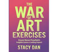 The War of Art Exercises: Ensure Steven Pressfield's Insights Leave a Lasting Impact