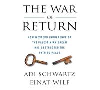 Adi Schwartz e Einat Wilf – The War of Return – Tascabile – Macmillan