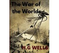 The war of the worlds: Great classic of science fiction