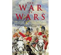 The War of Wars The Epic Struggle between Britain and France 1793 1815 /anglais