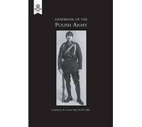 The War Office Handbook of the Polish Army 1927 (Tascabile)