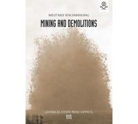 The War Office Military Engineering Mining and Demolitions (General (Tascabile)