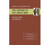 The War Office Report of the Committee on the Lessons of the Great W (Tascabile)