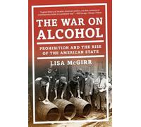 Lisa McGirr The War on Alcohol (Tascabile)