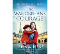 The War Orphan's Courage: Utterly heartbreaking and gripping World War Two historical fiction: 3