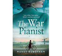 The War Pianist [Not-Us]: from the internationally bestselling author comes a BRAND NEW and gripping WWII historical fiction novel about love, loss and the worst kind of betrayal