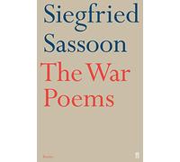 The War Poems of Siegfried Sassoon: Arranged and Introduced by Rupert Hart-Davis