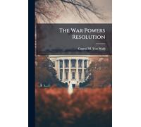 The War Powers Resolution