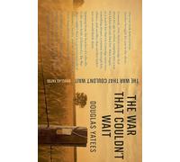 The War That Couldn`t Wait