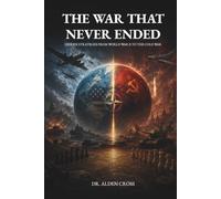 The War That Never Ended: Hidden Strategies from World War II to the Cold War