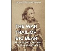 The War Trail of Big Bear