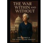 The War Within and Without: Velvet & Ash - Book Three: 3