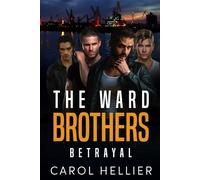 The Ward Brothers book three: Betrayal