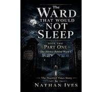 The Ward That Would Not Sleep - Book Two - Part One