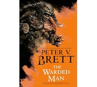 The warded man: book one of the demon cycle: 1 - Brett Peter V.