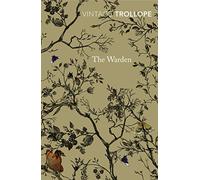 The Warden by Trollope, Anthony