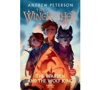 The Warden and the Wolf King – The Wingfeather Saga – Libro 4
