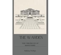 The Warden: Book One in the Chronicles of Barsetshire Series
