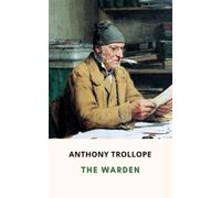 The Warden: Chronicles of Barsetshire, Book 1