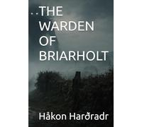 THE WARDEN OF BRIARHOLT