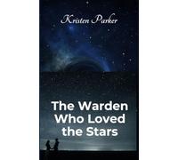 The Warden Who Loved the Stars