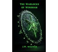 The Warlocks of Windham Omnibus: An omnibus of the three part series in one book.