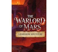 The Warlord of Mars Modernized Edition: Complete Original Text Followed by Clear Modern Language: Easy-to-Read Science Fiction Adventure Classic