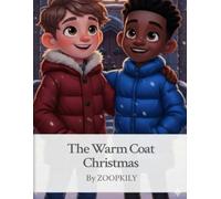 The Warm Coat Christmas: A Heartwarming Nativity Story of Kindness, Sharing, and God’s Love
