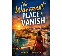 The Warmest Place To Vanish: Everyone relocates for a reason. Not all of them come back.