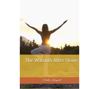 The Warmth After Stone