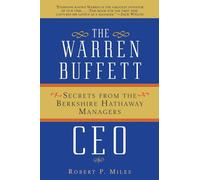 Robert P. Miles – The Warren Buffett CEO – Secrets from the Berkshire Hathaway Managers – Tascabile