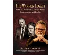 The Warren Legacy: What the Paranormal Reveals About Consciousness and Reality