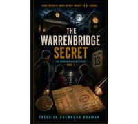 THE WARRENBRIDGE SECRET: A Mystery Beneath the City