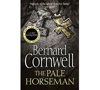 The Warrior Chronicles 02. The Pale Horseman [Lingua inglese]: The epic Sunday Times bestselling historical fiction novel set in Saxon England: Book 2
