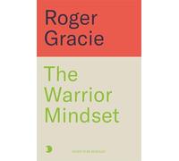 The Warrior Mindset: The Tao of a Champion