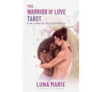 The Warrior of Love Tarot: A 78-card Deck and Guidebook