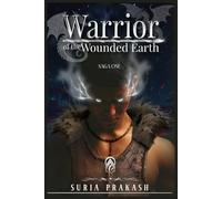 The Warrior of the Wounded Earth: The land where gods and King and kult fight