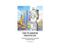 The Warrior Protocol: A Minimalist Robot Warrior Coloring Book