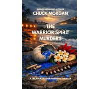 The Warrior Spirit Murders: A Leilani Kealoha Hawaiian Thriller (Book 5)
