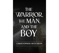 The Warrior, The Man, And The Boy