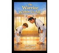 The Warrior Within Us All