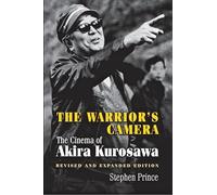 Stephen Prince – The Warrior's Camera: The Cinema of Akira Kurosawa – Tascabile