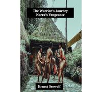The warrior's journey: Narra's vengeance