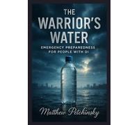 The Warrior's Water: Emergency Preparedness for People With DI