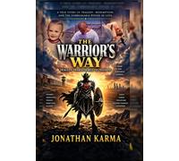 The Warrior's Way: Tragedy Transformed to Triumph