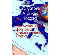 The Wars in Europe: A Historical Analysis of Human Conflict