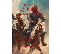 The Wars of King Lomar the Lawbringer Raebeck's Rebellion: Zailon Volume 2 Part 2B